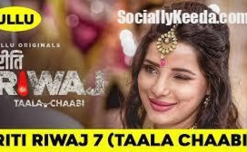 Riti Riwaj ( Taala Chaabi ) Part 7 : Episode 1 » sociallykeeda