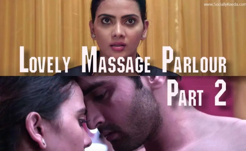 Lovely Massage Parlour Part 2 Ullu Web Series (2021) Full Episode: Watch Online » sociallykeeda
