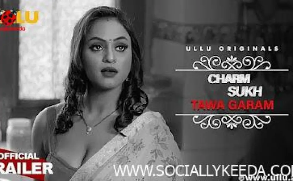 Tawa Garam 2023 Hindi (Ullu) Web Series 720p for Download – Socially Keeda