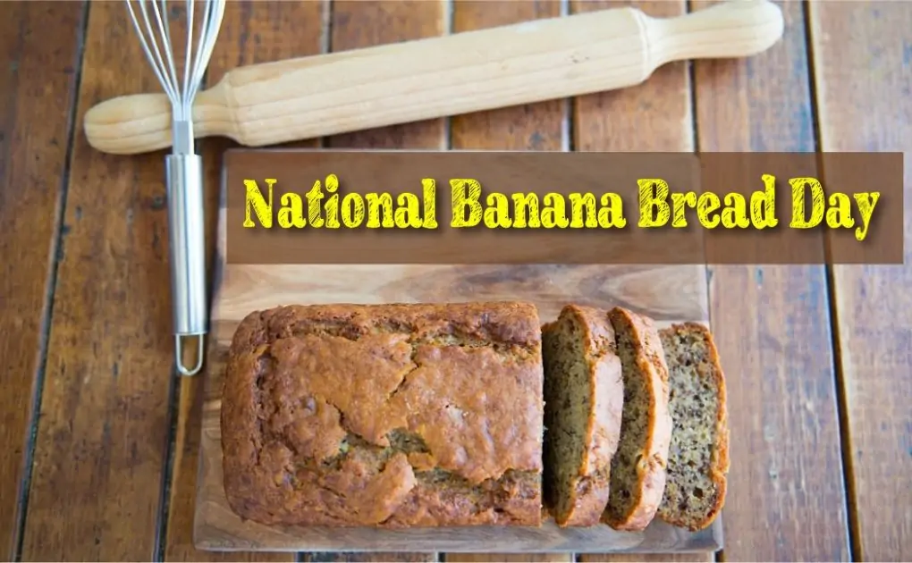 Nationwide Banana Bread Day – January 21, 2021