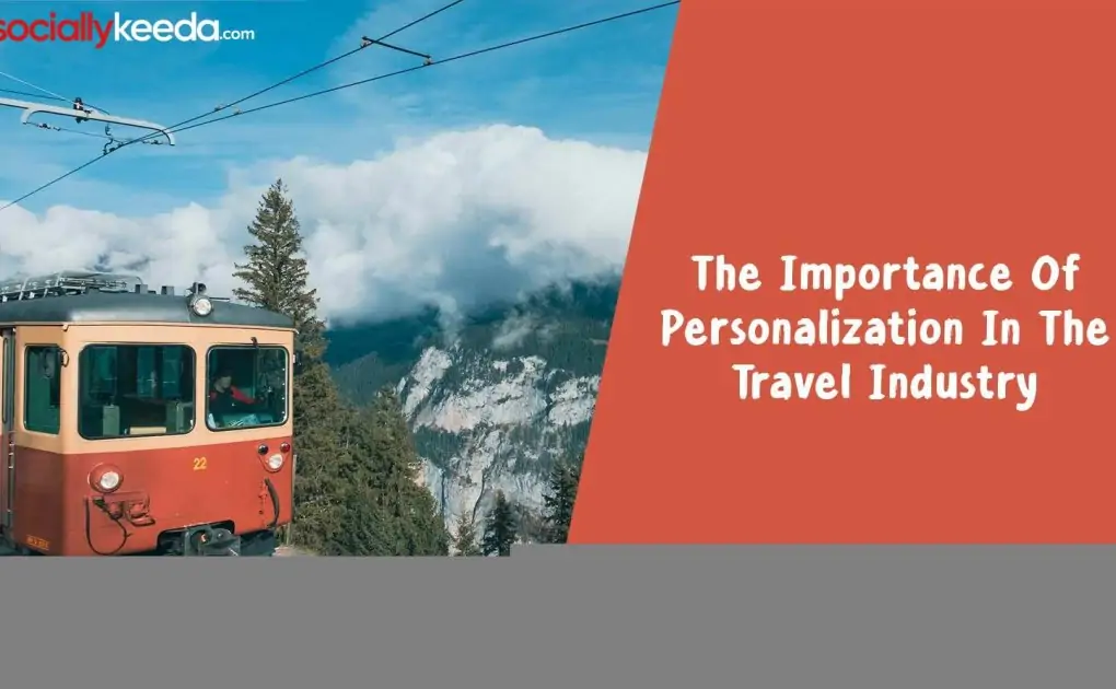 The Importance Of Personalization In The Travel Industry