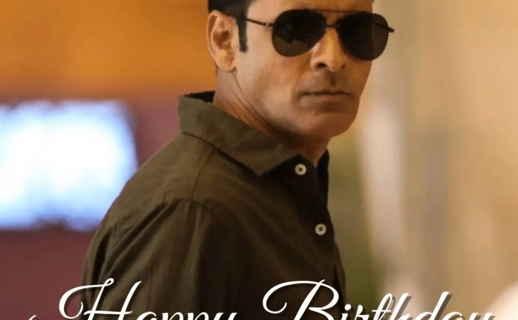 Happy Birthday Manoj Bajpayee Wishes, Greetings, and HD Images to Share with your favorite Superstar