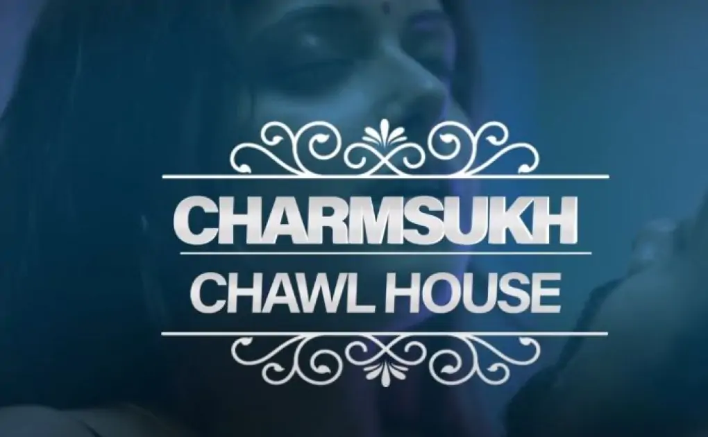 Charmsukh Chawl House Web Series (ULLU) Cast & Crew, Actors, Roles, Wiki & More
