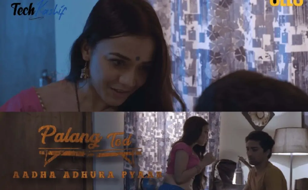 Palang Tod Aadha Adhura Pyaar Ullu Web Series (2021): Watch Online
