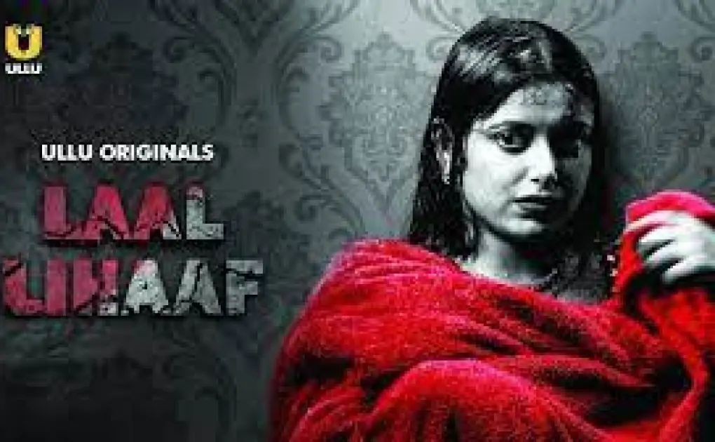 Laal Lihaaf 2021 Ullu Web Series Cast, Crew, Actors, Actress, Wiki, Review, Photos, watch online & More