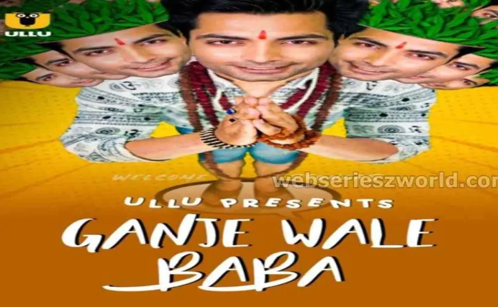 Ganje Wale Baba Web Series Ullu Cast, Release Date, Real Names, Watch Online &amp; More