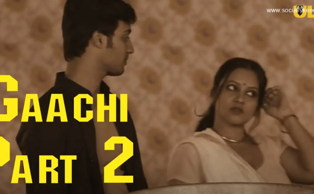 Gaachi Part 2 Ullu Web Series (2023) Full Episode: Watch Online