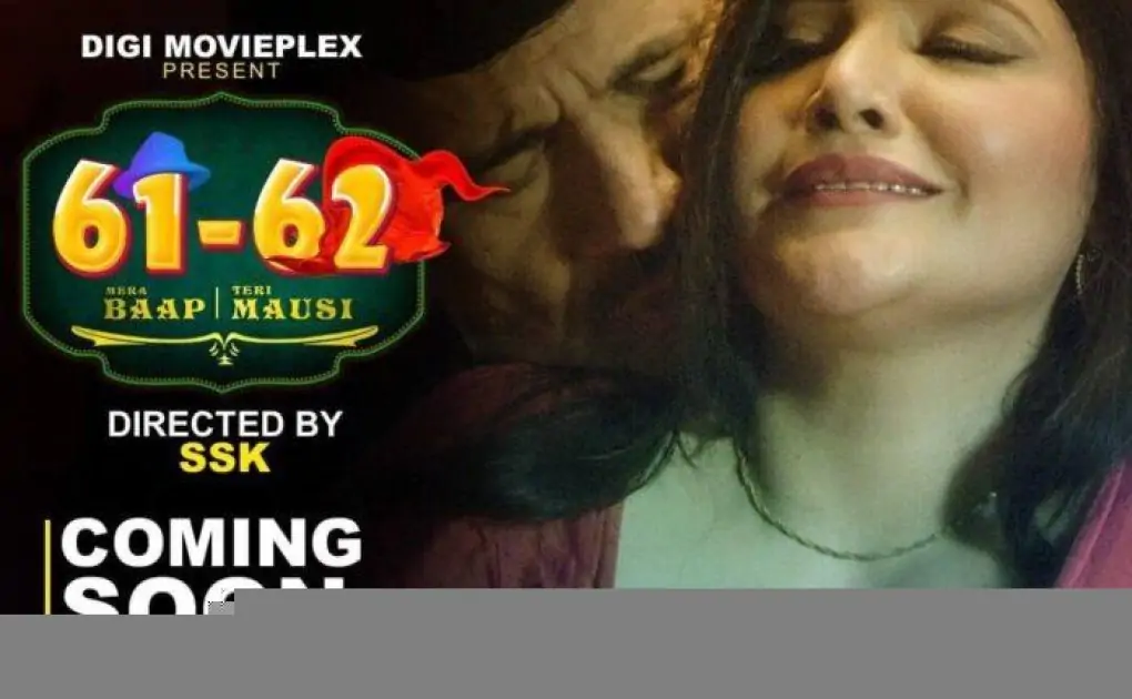 61 62 Mera Baap Teri Mausi Web Series (2023) Digi Movieplex: Cast, Crew, Release Date, Roles, Real Names