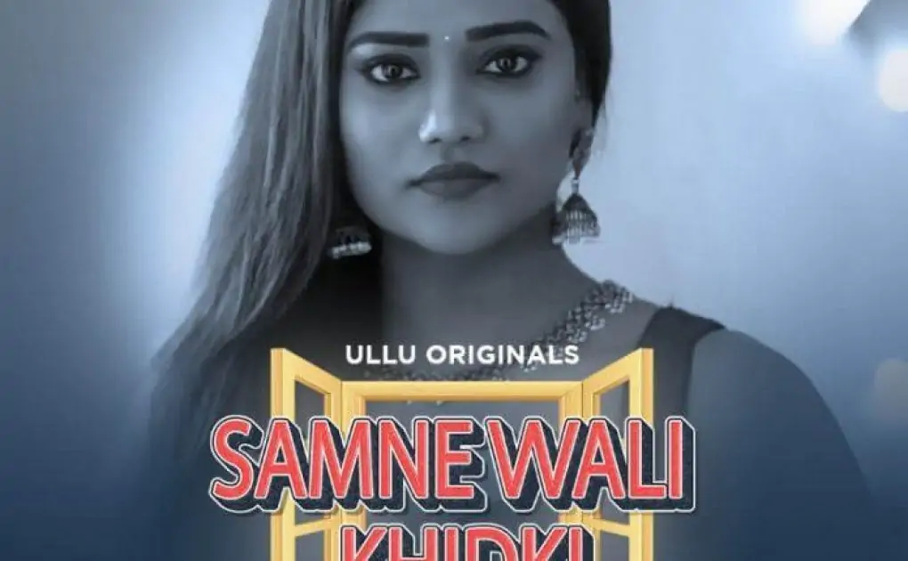 Samne Wali Khidki Part 2 Web Series (2023) Ullu: Cast, Watch Online, Release Date, All Episodes, Real Names