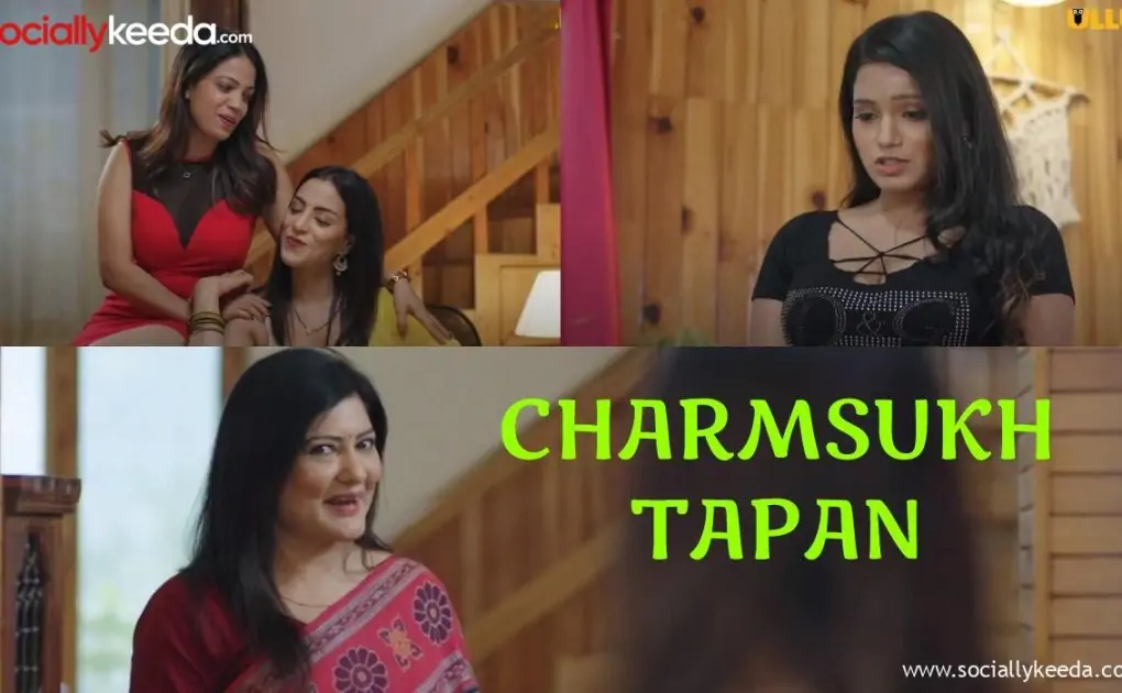 Charmsukh Tapan Web Series (2023) Streams Online on Ullu Platform