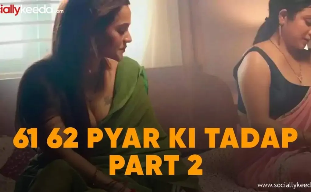 61 62 Pyar Ki Tadap Web Series (2022) Digi Movieplex:  Details
