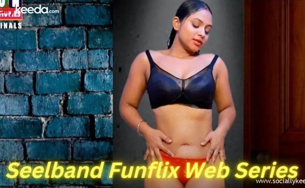 Seelband Funflix Web Series Cast, Episode- Download in 720, 1080, HD, Mp4||||||||