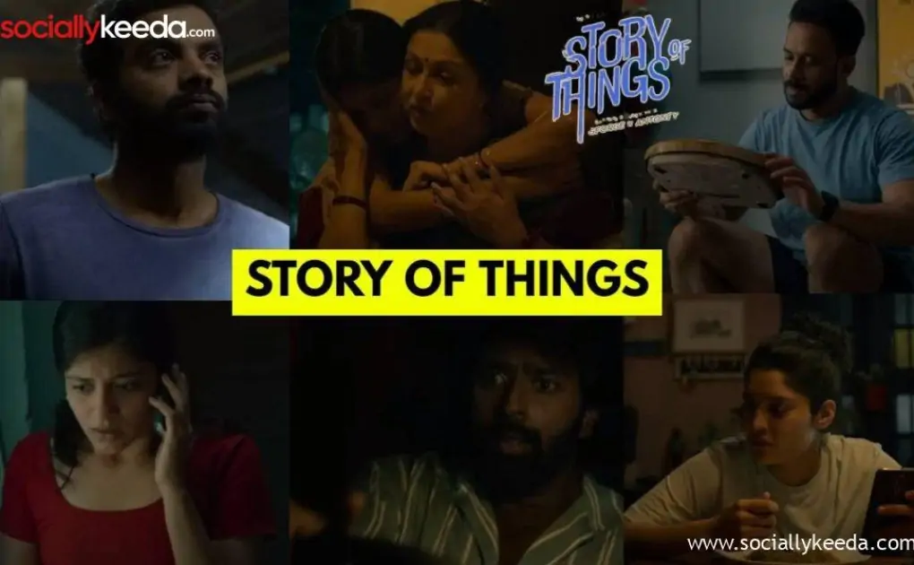 Story Of Things (2023) Movie Streams Online on Sony LIV: Cast | Trailer | Release