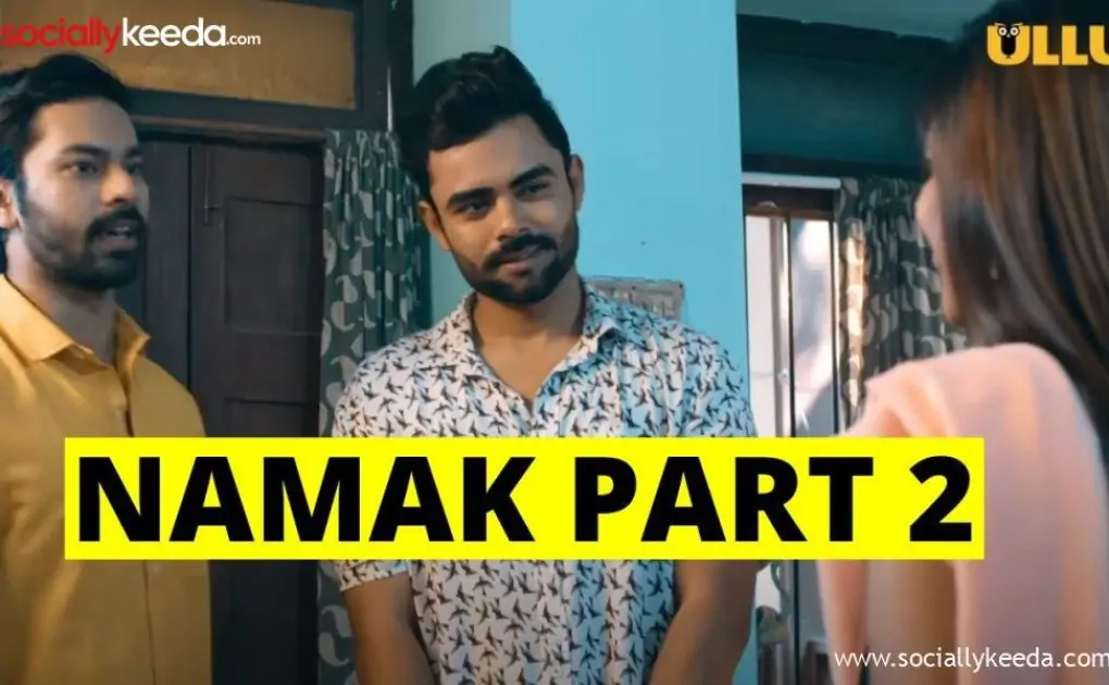 Namak Part 2 Ullu Web Series