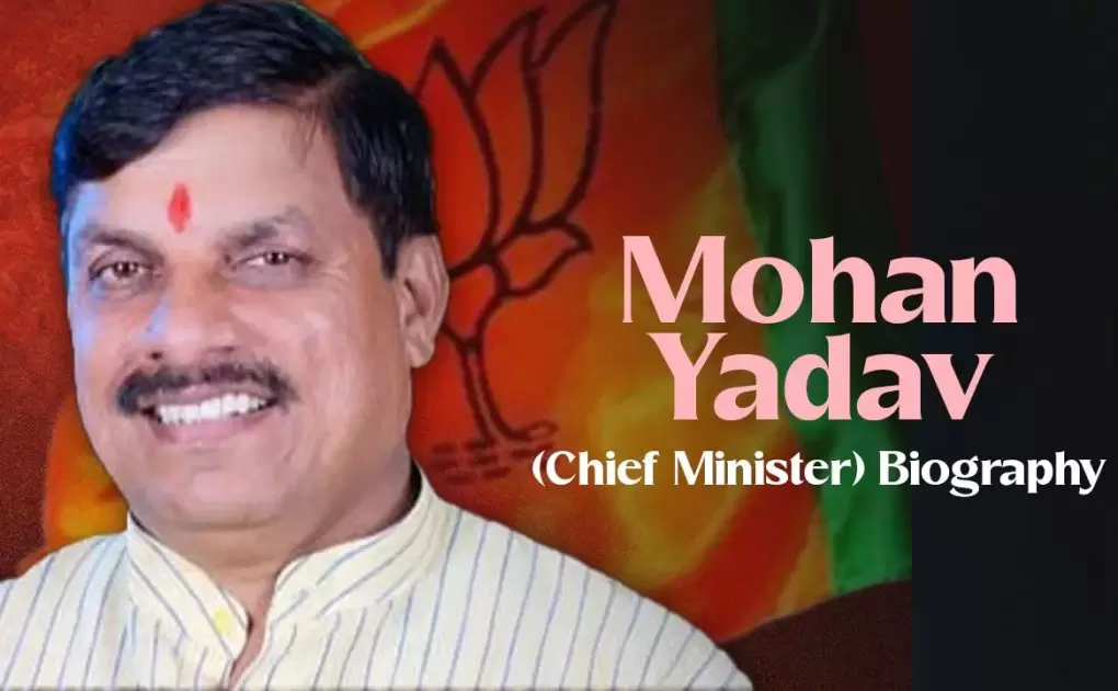 Mohan Yadav  (Chief Minister) Biography