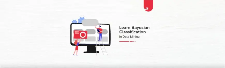 Learn Bayesian Classification in Data Mining [2021]
