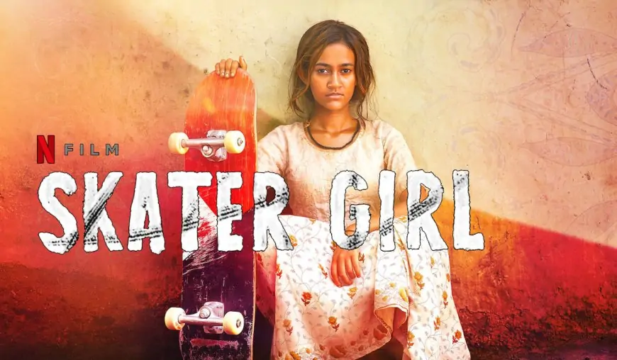 Watch 'Skater Girl' Netflix 2021