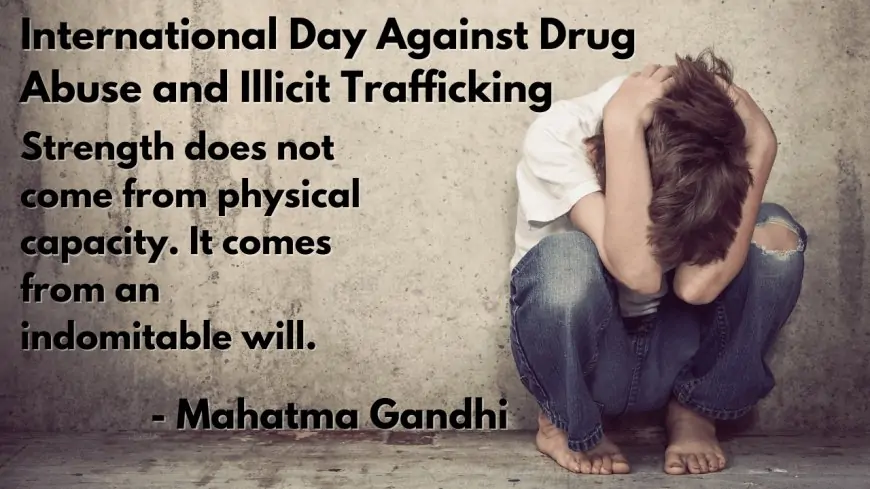 Theme, Quotes, Poster, Images, and Messages for International Anti Drug Day