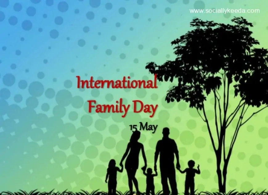 International Family Day Status Images, Wishes, Messages and Quotes