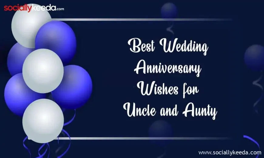 Best Wedding Anniversary Wishes for Uncle and Aunty | Marriage Anniversary Greetings, Messages, Quotes, and Images