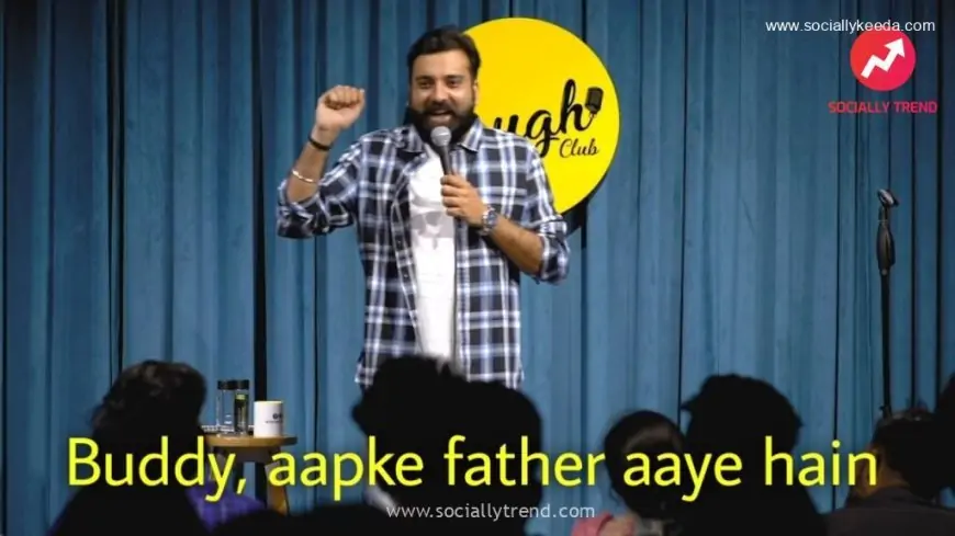 Buddy aapke father aaye hain