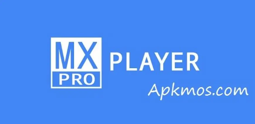 MX Player Pro 1.32.6 Apk