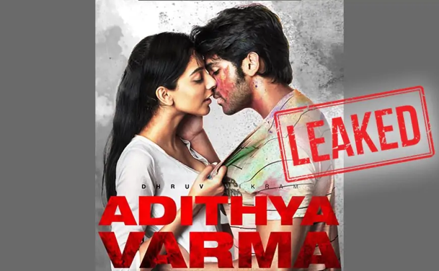 Adithya Varma full movie download leaked on Tamilrockers