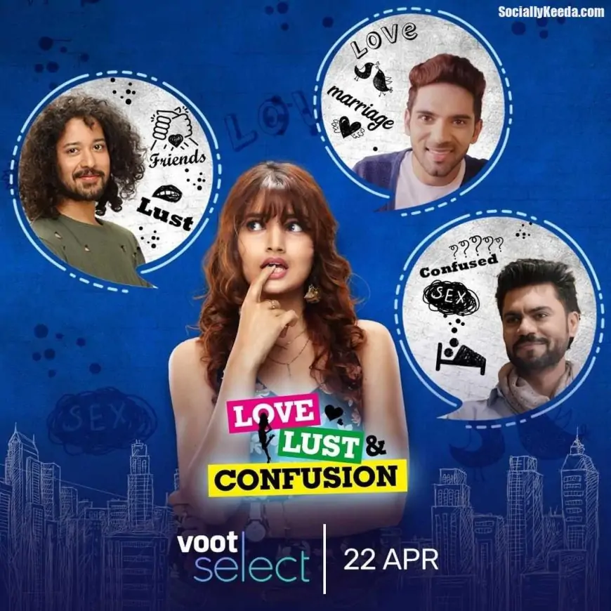 Love, Lust and Confusion (Voot) Cast & Crew, Release Date, Actors, Wiki & More |