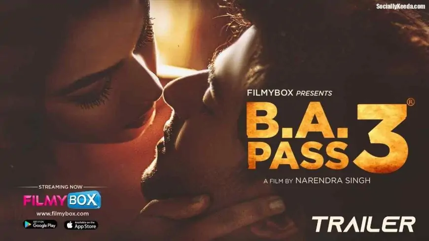 BA Pass 3 Web Series Cast & Crew, Release Date, Actors, Wiki & More |