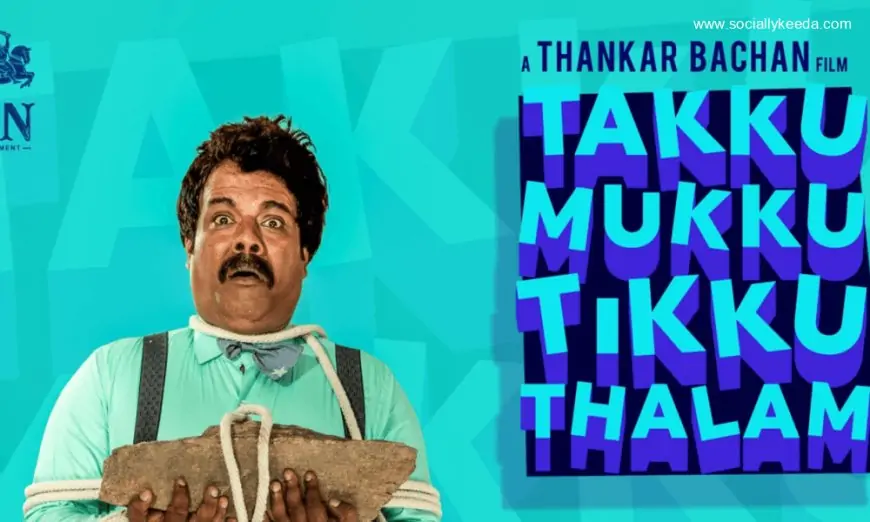 Takku Mukku Tikku Thalam (TMTT) Tamil Movie (2023) | Cast | Trailer | Songs | Release Date - Download and Watch Online