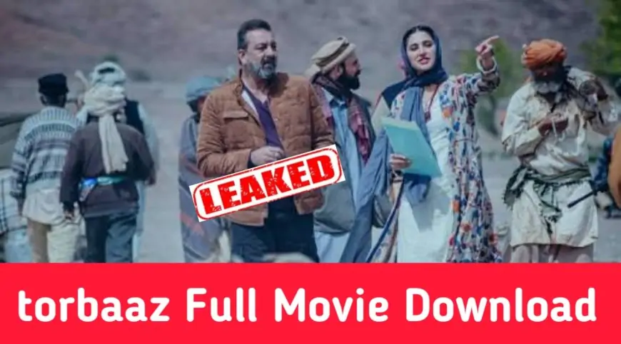 Torbaaz Full Movie Download By Filmyzilla, Filmyhit, Filmywap