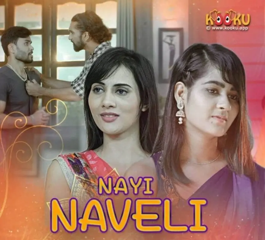 Watch Nayi Naveli All Episodes Streaming On-line On The KOOKU App (Critiques & Solid)