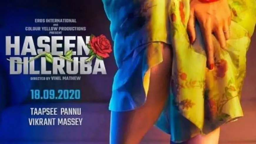 Haseen Dilruba Hindi Movie (2021) | Cast | Teaser | Trailer | Release Date