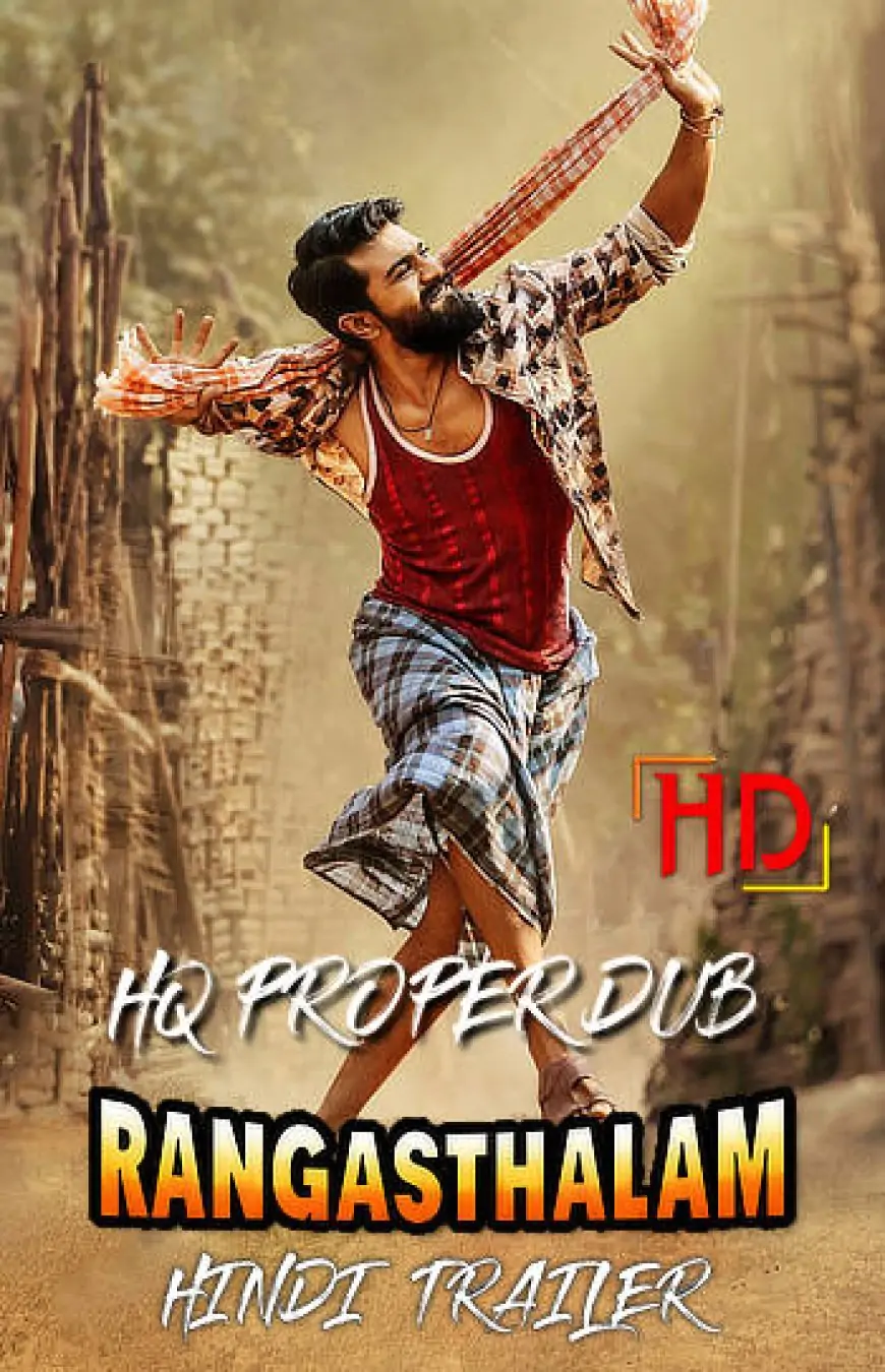 Rangasthalam (2018) [HQ Hindi Trailer] – Ram Charan | Full Movie [PROPER-DUB] | [25th June] Exclusive By HDHub4u