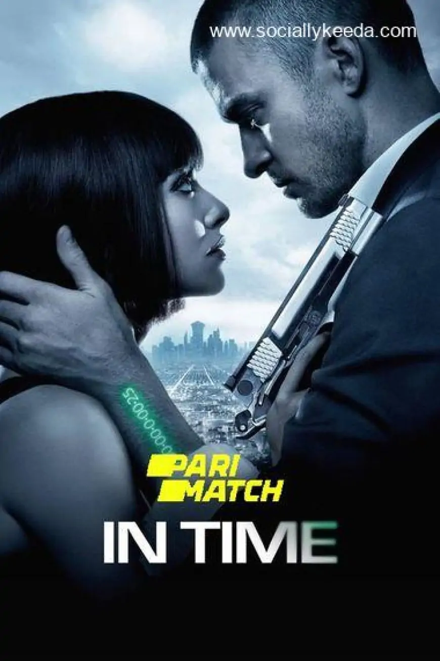 In Time (2011) BluRay Dual Audio [Hindi (HQ Dubbed) & English] 1080p / 720p / 480p x264 HD | Full Movie