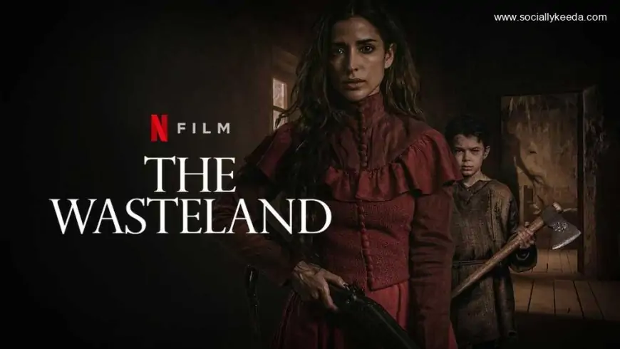 The Wasteland Movie Leaked Online Watch Netflix Story And Cast – Socially Keeda – Socially Keeda