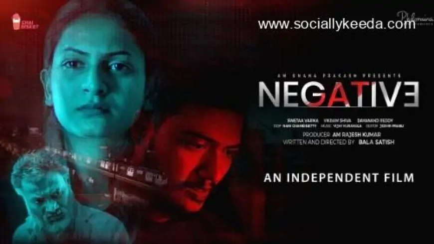Negatvie Movie OTT Release Date, OTT Platform, Time and More – Socially Keeda