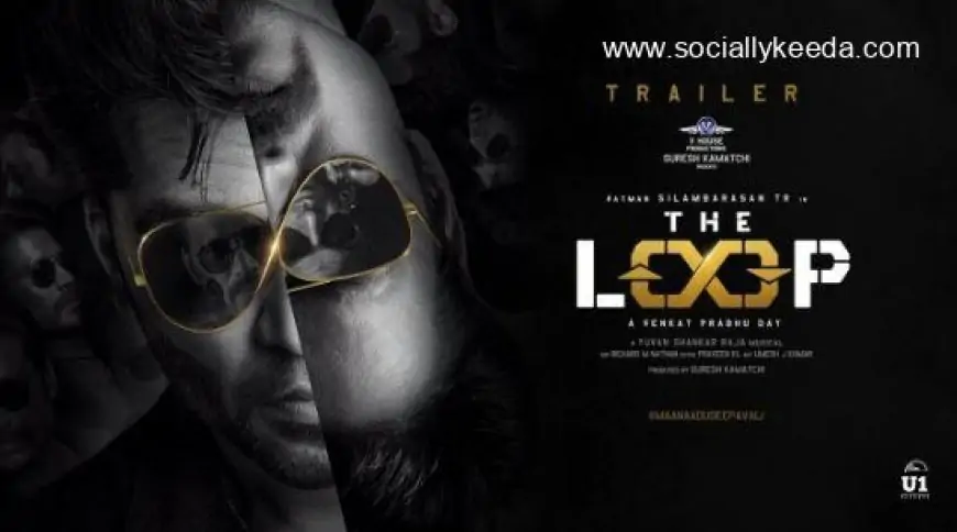 The Loop Movie OTT Release Date, Digital Rights – Socially Keeda