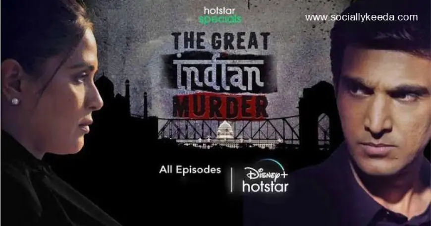 The Great Indian Murder Web Series Download Leak Filmyzilla 480p – Socially Keeda