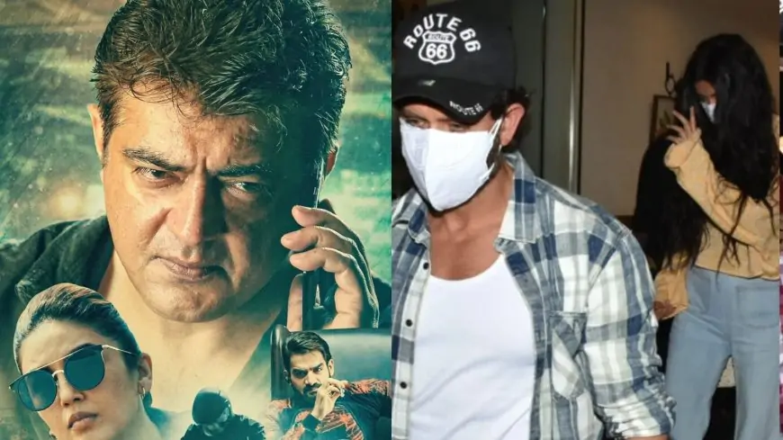 Ajith Kumar's Valimai Set to Rule Box Office With Bumper Opening; Hrithik Roshan to Marry Saba Azad?