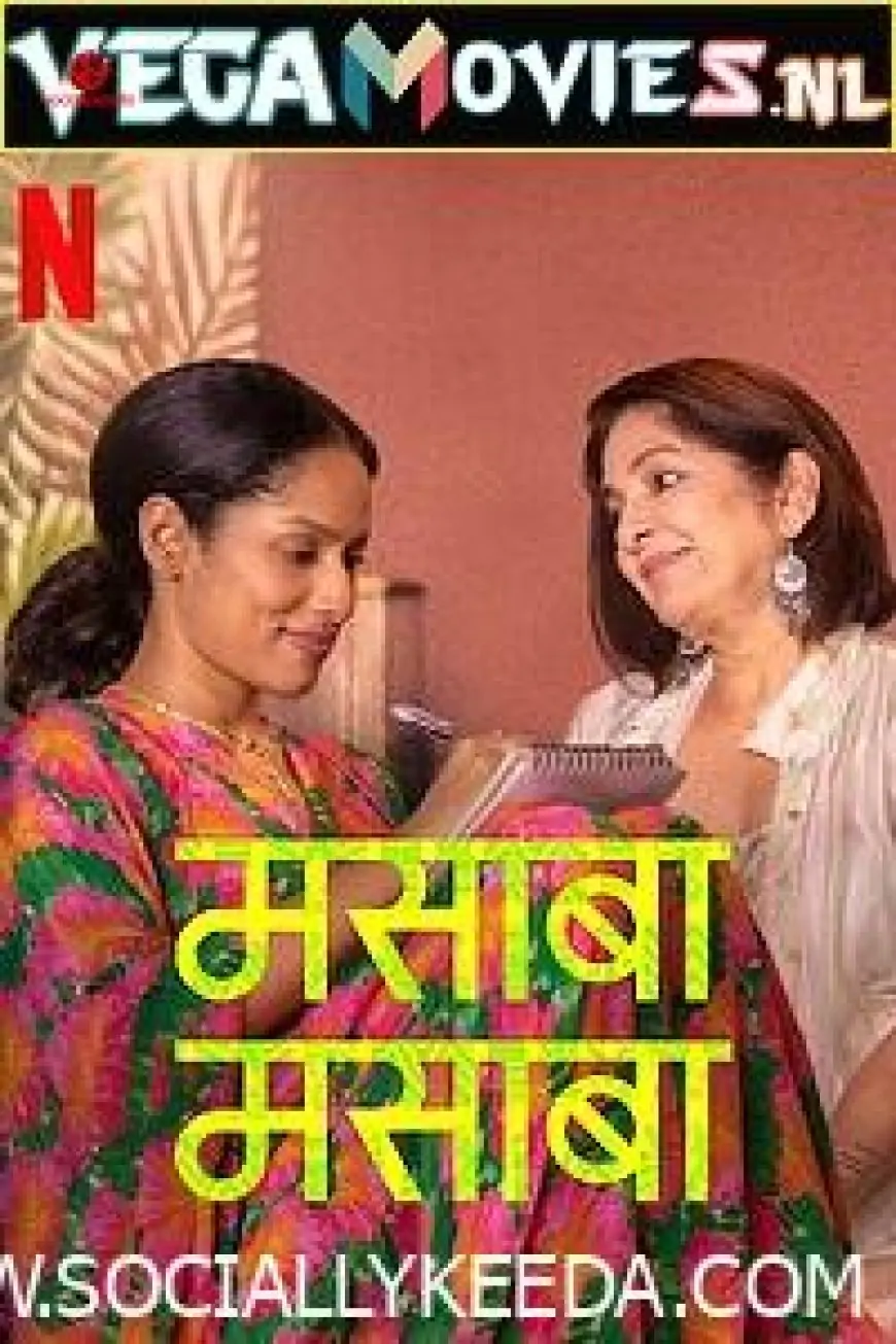 Download Masaba Masaba Season 2 (2023) Hindi Netflix Complete Web Series 480p | 720p WEB-DL