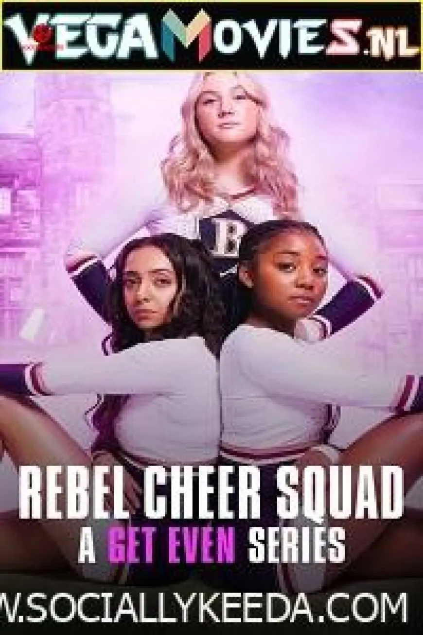 Download Rebel Cheer Squad – A Get Even Series (2023) Season 1 Dual Audio {Hindi-English} 720p HEVC [250MB] WEB-DL