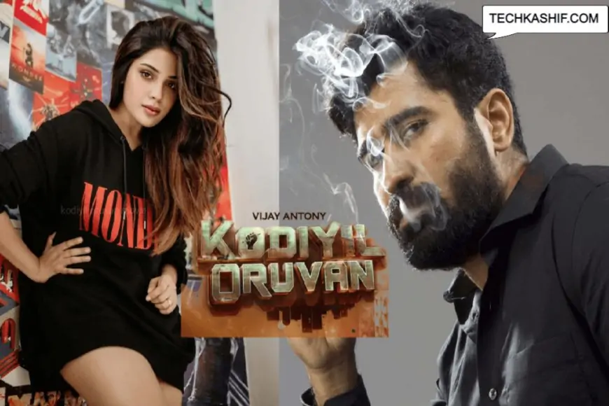 Kodiyil Oruvan Movie (2021) | Vijay Antony | Cast | Trailer | Songs | Release Date