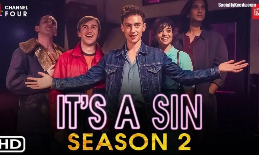 It A Sin Season 2: Release Date, Will It Return Or Will It Be Canceled?
