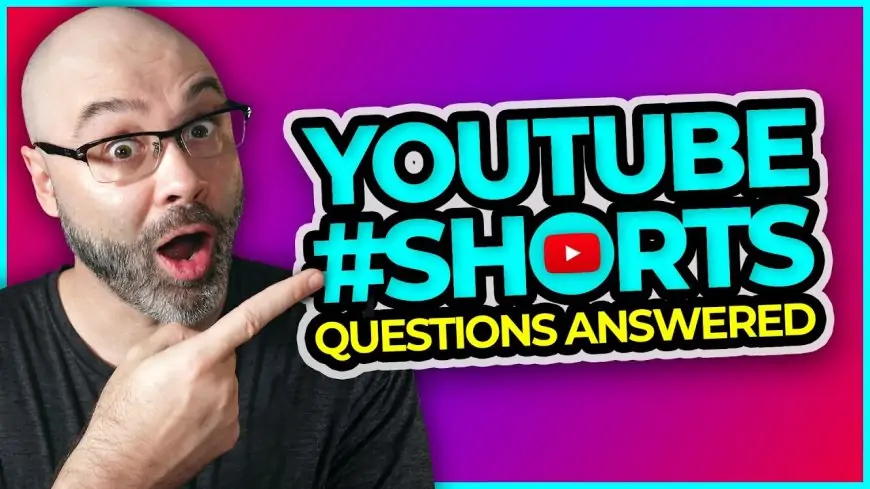YouTube Shorts - Your Questions Answered!