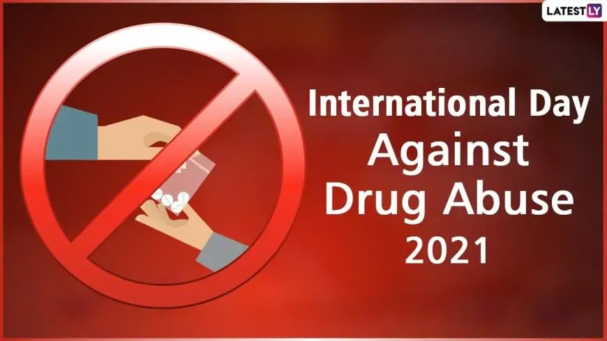 International Day Against Drug Abuse and Illicit Trafficking 2021: Netizens Share Powerful Messages, Quotes, HD Images and Wallpapers To Spread Awareness About the Global Drug Misuse