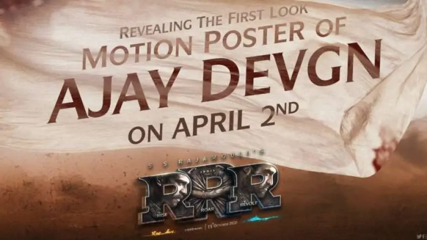 RRR Makers Release Ajay Devgn Movement Poster On His Birthday Alia Bhatt Ram Charan Fans Can’t Keep Calm – Socially Keeda