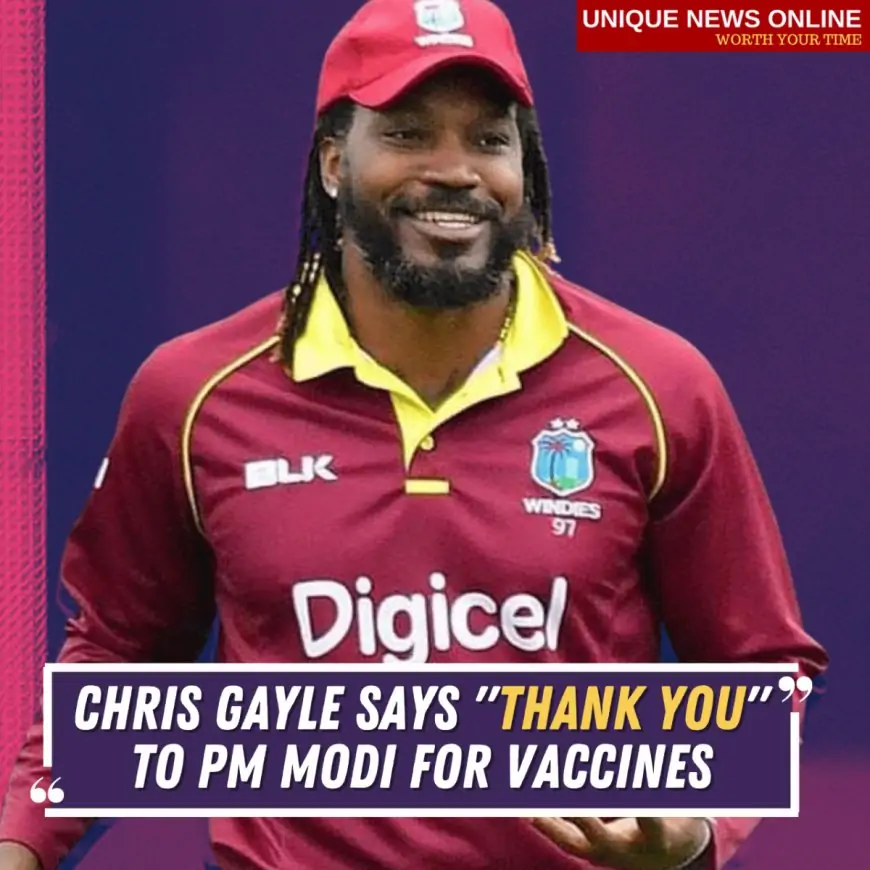 Chris Gayle says "Thank You" to PM Modi and India for Corona Vaccines, Watch Video