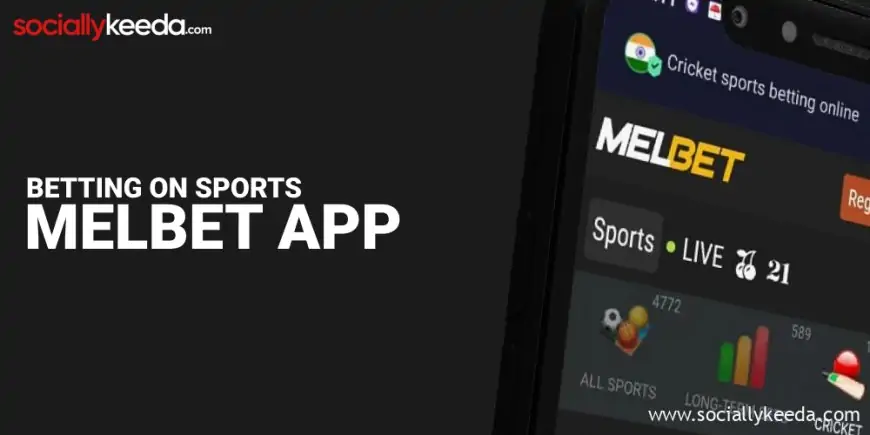 Free Betting Melbet App for Indian Players