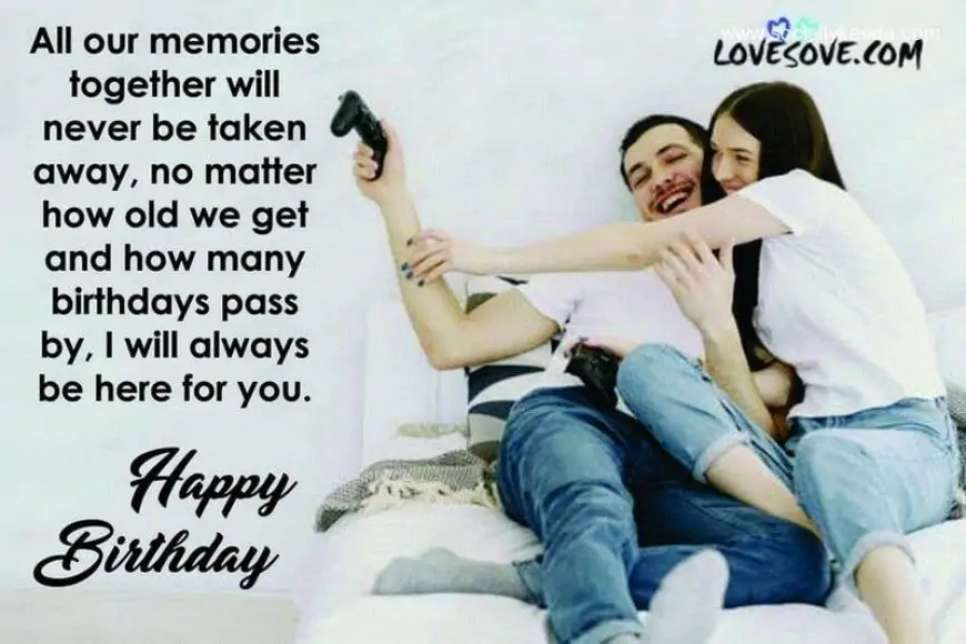 Best Romantic & Special Birthday Wishes for Lovers